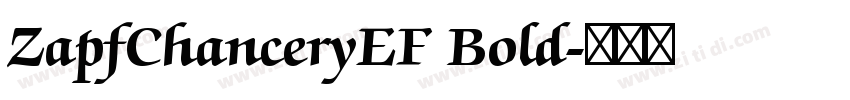 ZapfChanceryEF Bold字体转换